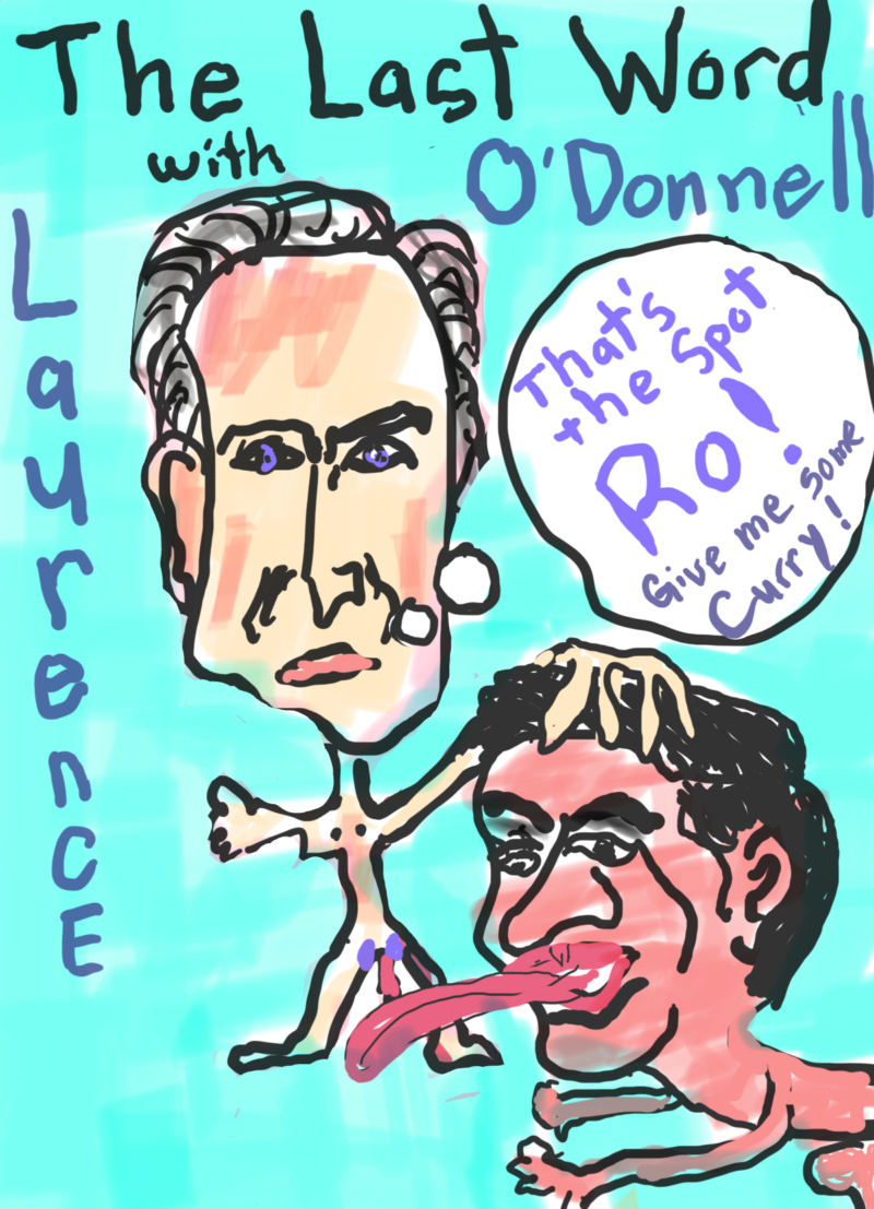 MS Laurence O’Donnell Receives On Air Currying from Ro Khanna