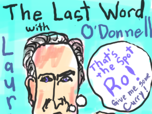 MS Laurence O’Donnell Receives On Air Currying from Ro Khanna